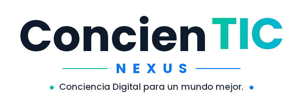 ConcienTIC Nexus — Conciencia Digital para un mundo mejor