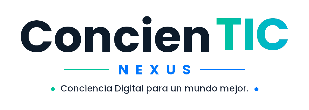 ConcienTIC Nexus — Conciencia Digital para un mundo mejor